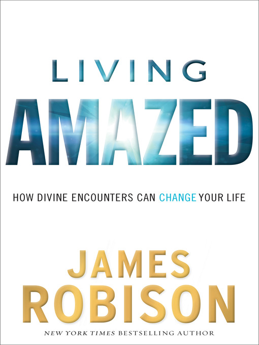 Title details for Living Amazed by James Robison - Available